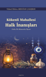 Kökenli Mahallesi Halk İnanışları - Araştırma Yayınları
