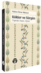 Kökler ve Sürgün - Büyüyen Ay Yayınları