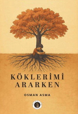 Köklerimi Ararken - 1