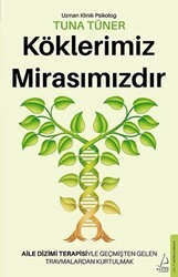 Köklerimiz Mirasımızdır - Destek Yayınları