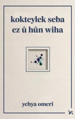 Kokteylek Seba Ez û Hûn Wiha - 1