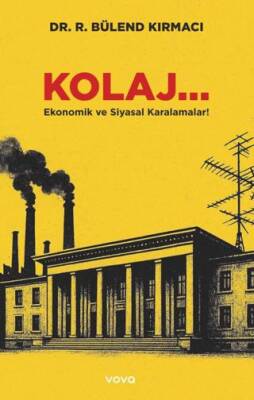 Kolaj... Ekonomik ve Siyasal Karalamalar! - 1