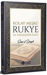 Kolay Meşru Rukye ve Vesvesenin İlacı - İtisam Yayınları