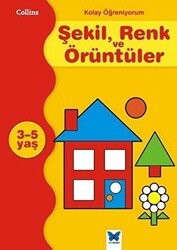 Kolay Öğreniyorum Şekil, Renk ve Örüntüleri 3-5 Yaş - Mavi Kelebek Yayınları