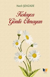 Kolayca Gönlü Olmayan - Ateş Yayınları