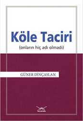 Köle Taciri Onların Adı Hiç Olmadı - 1