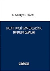 Kolektif Hukuki Yarar Çerçevesinde Topluluk Davaları - On İki Levha Yayınları