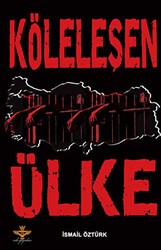 Köleleşen Ülke - Enki Yayınları