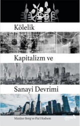 Kölelik Kapitalizm ve Sanayi Devrimi - Albaraka Yayınları