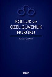 Kolluk ve Özel Güvenlik Hukuku - Seçkin Yayıncılık