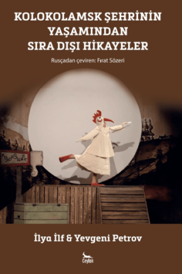 Kolokolamsk Şehrinin Yaşamından Sıra Dışı Hikayeler - 1