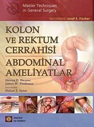 Kolon ve Rektum Cerrahisi: Abdominal Ameliyatlar - İstanbul Tıp Kitabevi