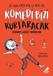 Komedi Bizi Kurtaracak - Uçuk Kaçık Ayşe ile Bilim 5 - Erdem Çocuk
