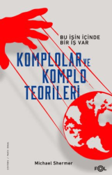 Komplolar ve Komplo Teorileri –Bu İşin İçinde Bir İş Var– - Fol Kitap