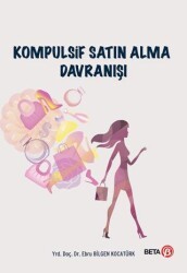 Kompulsif Satın Alma Davranışı - Beta Yayınevi