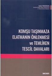 Komşu Taşınmaza Elatmanın Önlenmesi ve Temliken Tescil Davaları - Seçkin Yayıncılık