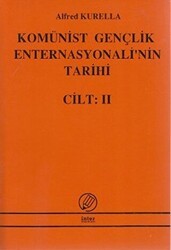Komünist Gençlik Enternasyonali`nin Tarihi Cilt:2 - İnter Yayınları