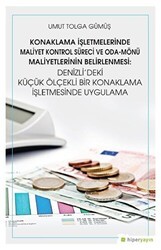 Konaklama İşletmelerinde Maliyet Kontrol Süreci ve Oda - Mönü Maliyetlerinin Belirlenmesi: Denizli’deki Küçük Ölçekli Bir Konaklama İşletmesinde Uygulama - Hiperlink Yayınları