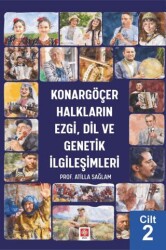 Konargöçer Halkların Ezgi, Dil ve Genetik İlgileşimleri Cilt 2 - Ekin Basım Yayın