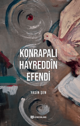 Konrapalı Hayreddin Efendi - H Yayınları