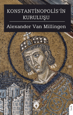 Konstantinopolis’in Kuruluşu - 1