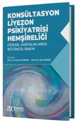 Konsültasyon Liyezon Psikiyatrisi Hemşireliği - İstanbul Tıp Kitabevi