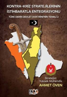 Kontra-Kriz Stratejilerinin İstihbaratla Entegrasyonu - Türk Derin Devlet Doktrin`nin Temeli 2 - 1