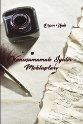 Konuşamamak İyidir Mektupları - İkinci Adam Yayınları