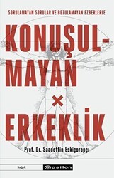 Konuşulmayan Erkeklik - Epsilon Yayınevi