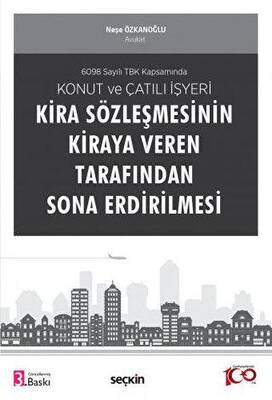 Konut ve Çatılı İşyeri Kira Sözleşmesinin Kiraya Veren Tarafından Sona Erdirilmesi - 1