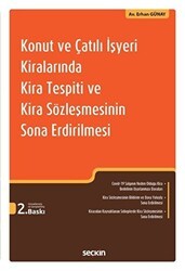 Konut ve Çatılı İşyeri Kiralarında Kira Tespiti ve Kira Sözleşmesinin Sona Erdirilmesi - Seçkin Yayıncılık