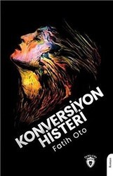 Konversiyon Histeri - Dorlion Yayınları