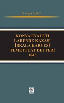 Konya Eyaleti Larende Kazası İbrala Karyesi Temettuat Defteri 1845 - 1