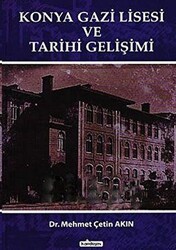 Konya Gazi Lisesi ve Tarihi Gelişimi - Kardelen Yayınları