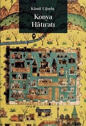 Konya Hatıratı - İdealKent Yayınları