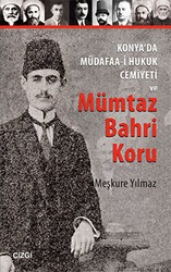 Konya`da Müdafaa-i Hukuk Cemiyeti ve Mümtaz Bahri Koru - Çizgi Kitabevi Yayınları