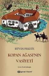 Kopan Ağası`nın Vasiyeti - Epsilon Yayınevi