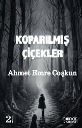 Koparılmış Çiçekler - Gülnar Yayınları