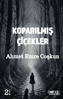 Koparılmış Çiçekler - 1