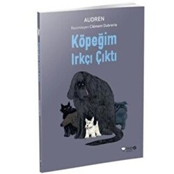 Köpeğim Irkçı Çıktı - Redhouse Kidz Yayınları