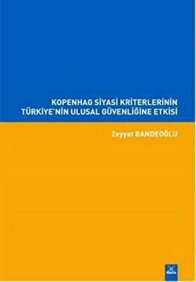 Kopenhag Siyasi Kriterlerinin Türkiye`nin Ulusal Güvenliğine Etkisi - 1