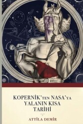 Kopernik`ten Nasa`ya Yalanın Kısa Tarihi - Yedinci Kat Yayınları