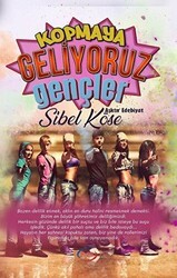 Kopmaya Geliyoruz Gençler - A_SIR Kitap Yayınevi