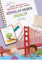 Köprüler Neden Düşmez? - Küçük Mimarlar ve Müühendisler İçin Rehber - Erdem Çocuk