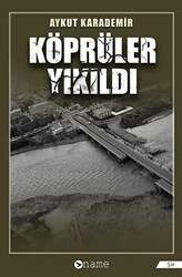 Köprüler Yıkıldı - Name Yayınları