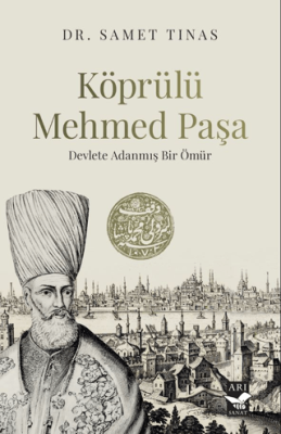 Köprülü Mehmed Paşa- Devlete Adanmış Bir Ömür - 1