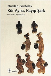 Kör Ayna, Kayıp Şark - Metis Yayınları