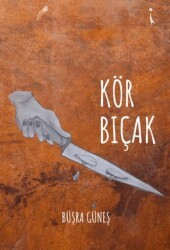 Kör Bıçak - İkinci Adam Yayınları