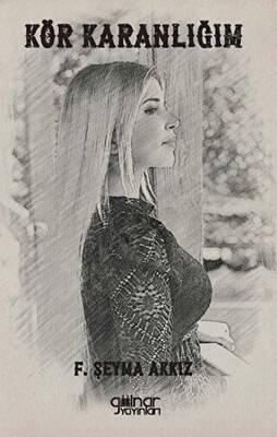 Kör Karanlığım - 1