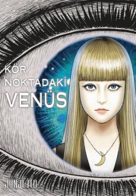 Kör Noktadaki Venüs - 1